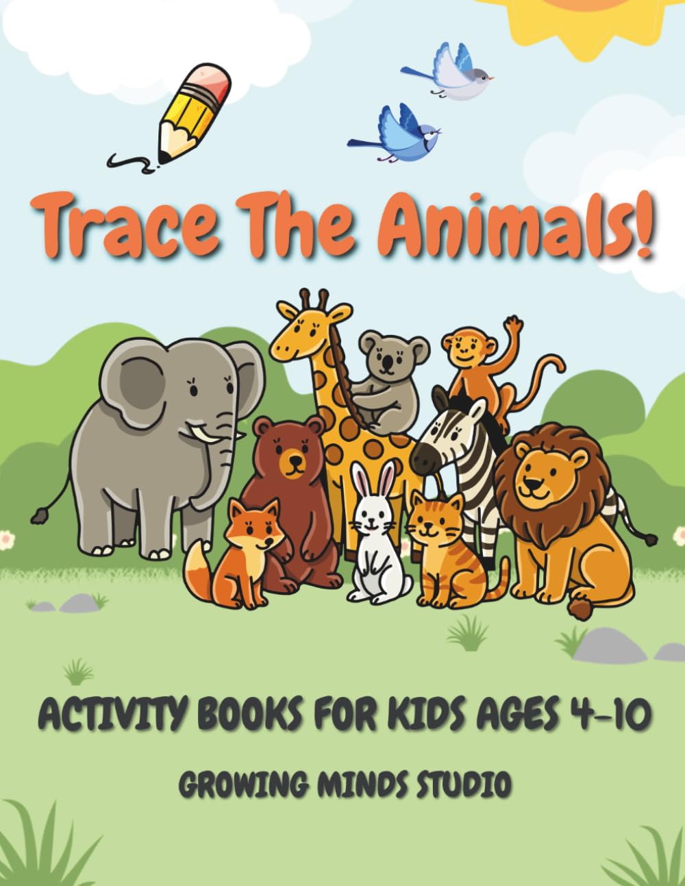 Trace The Animals!: Activity Books For Kids Ages 4-10