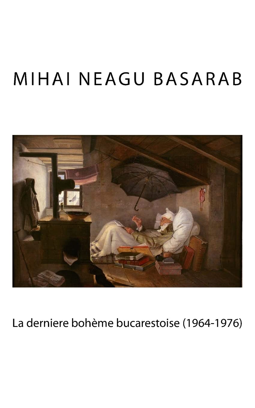 La Derniere Boheme Bucarestoise 1924-1976