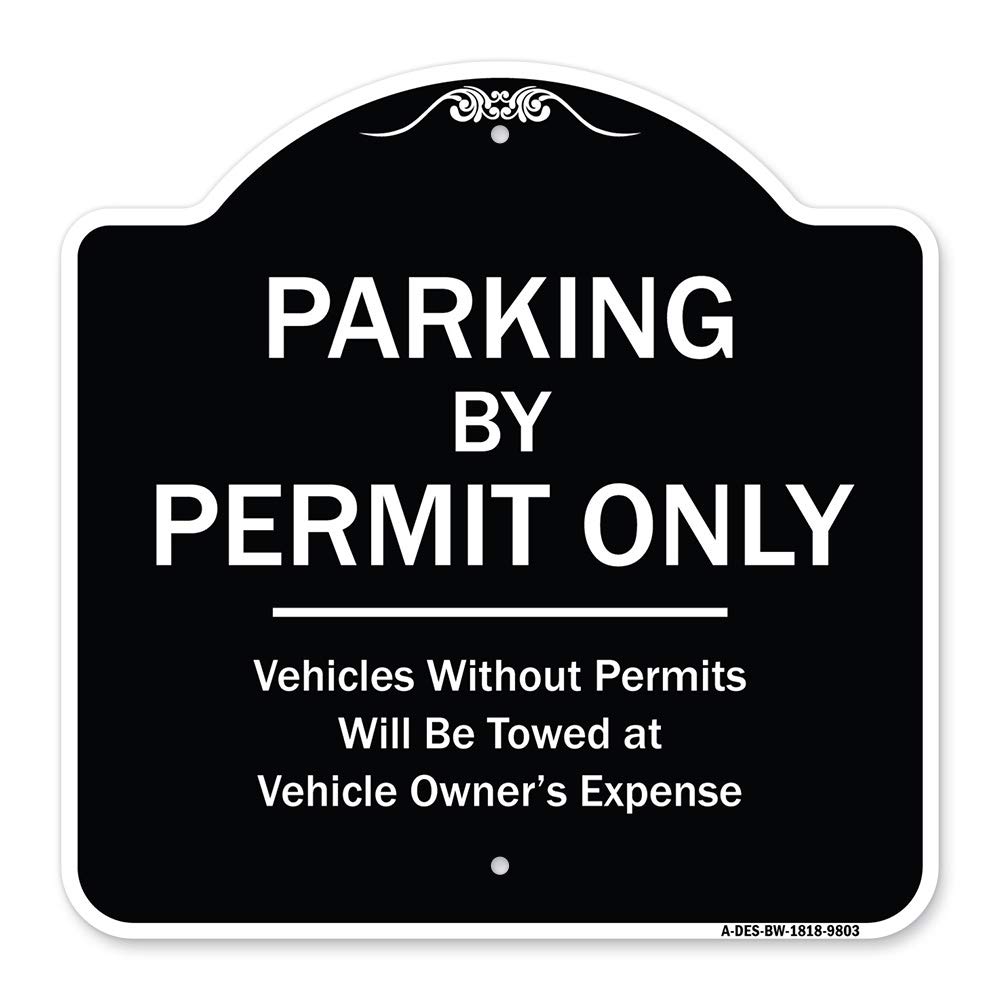 SignMission Designer Series Sign - Parking by Permit Only Vehicles Without Permits Towed at Vehicle 