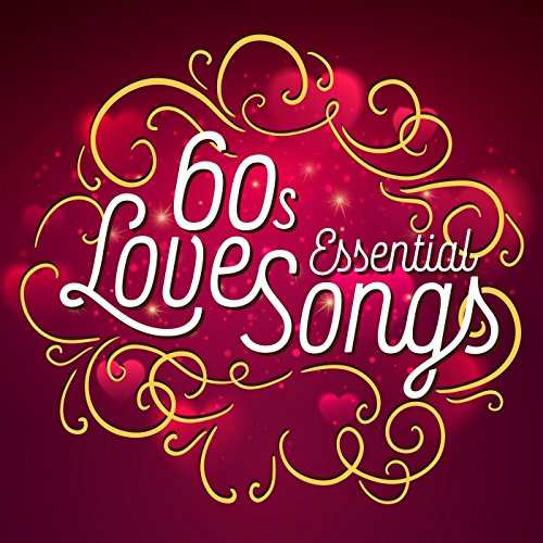 Play 60's Essential Love Songs by VARIOUS ARTISTS on Amazon Music