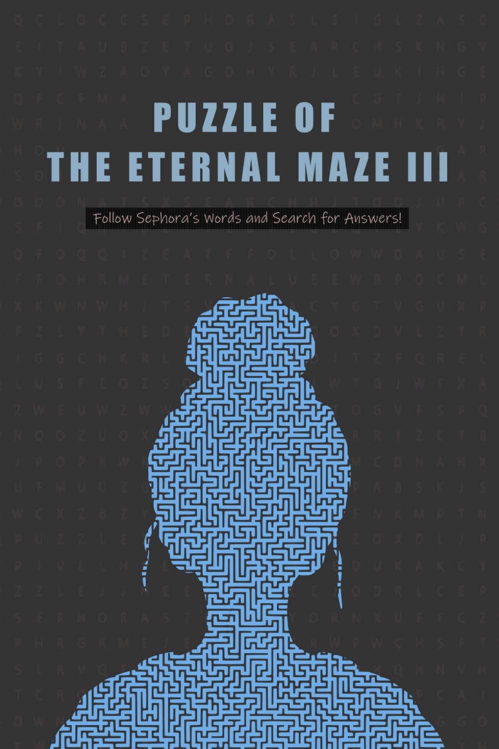 Puzzle of the Eternal Maze 3: Follow Sephora’s Words and Search for Answers!