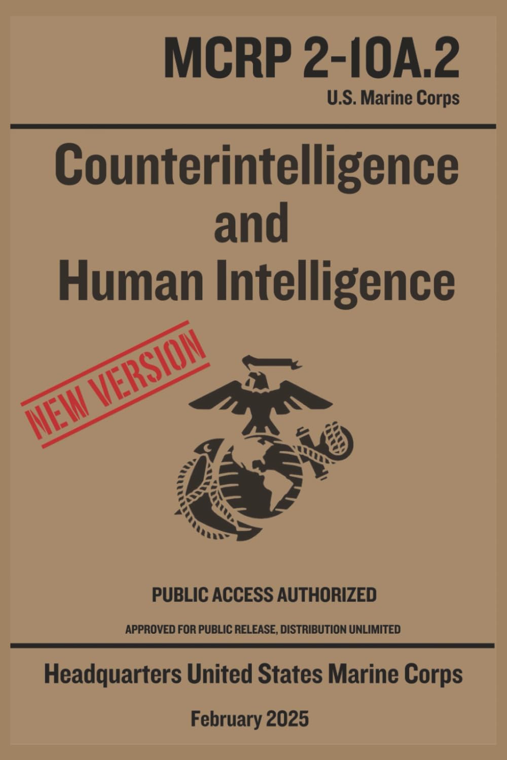 Counterintelligence and Human Intelligence | USMC Manual: USMC | Official Update and Revision, Febrary 2025 | Public Release | Distribution Unlimited