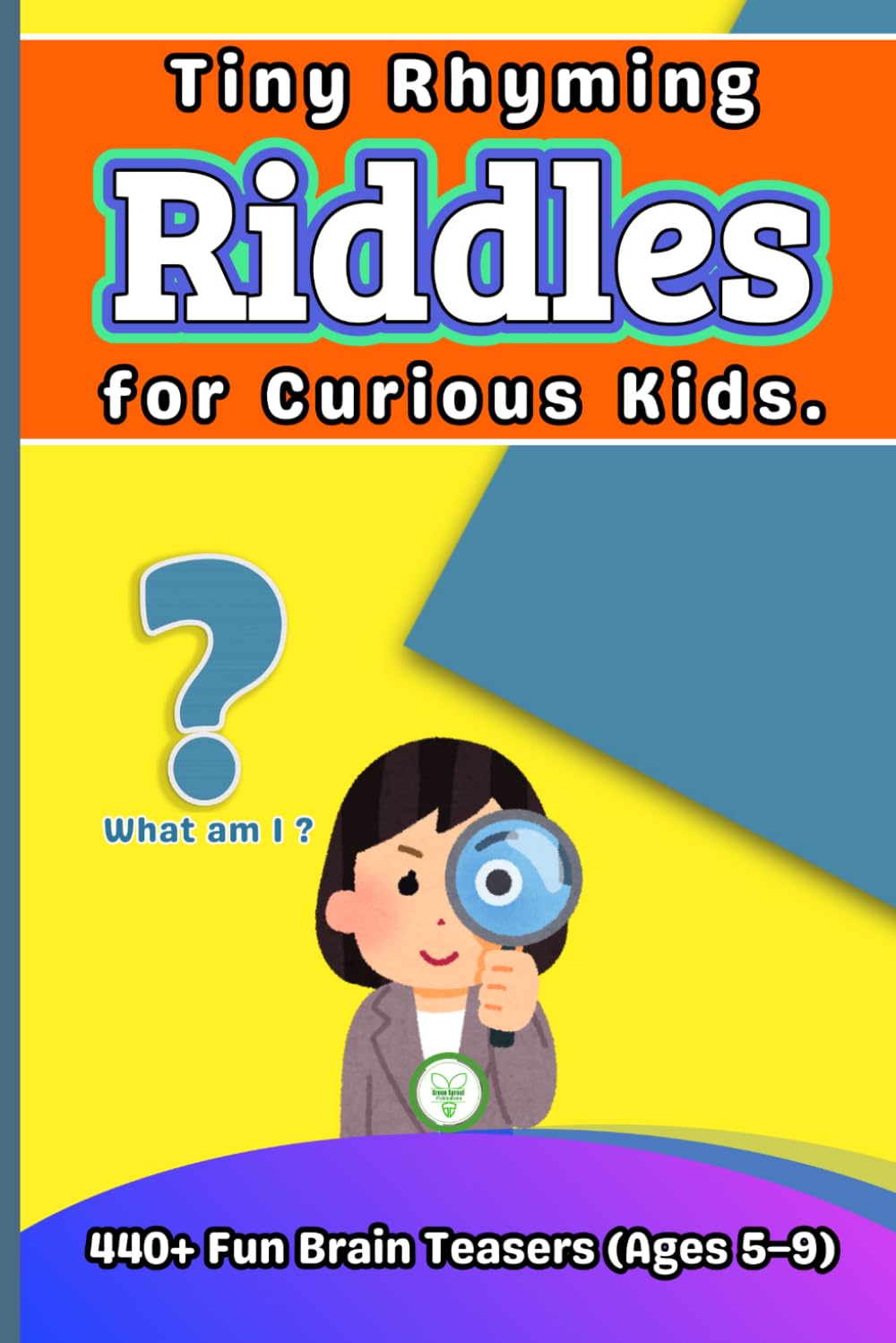 Tiny Rhyming Riddles for Curious Kids: 440+ Fun Brain Teasers Ages 5–9
