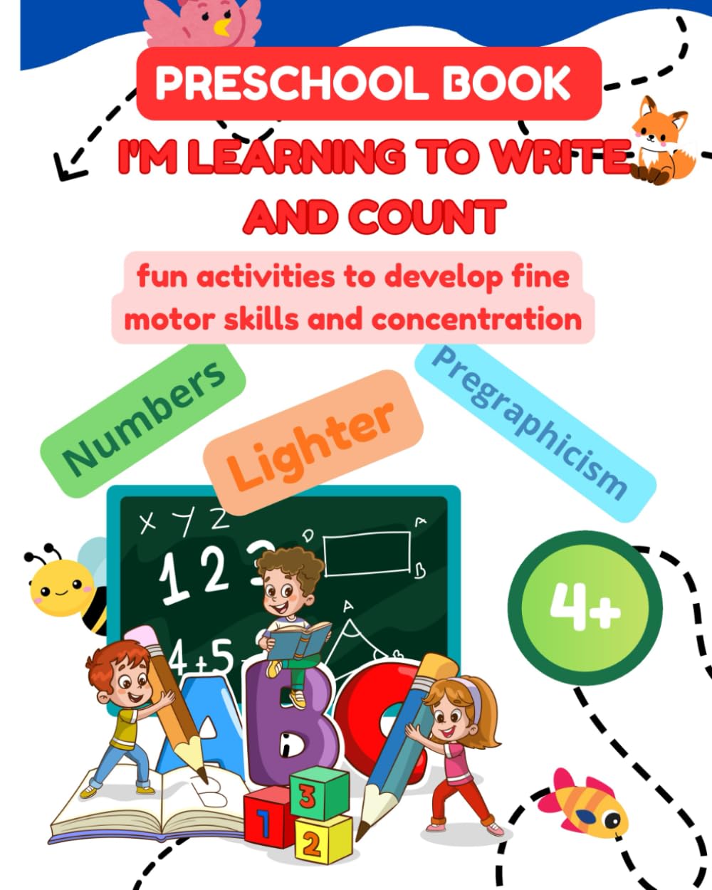 I'm learning to write and count: fun activities to develop fine motor skills and concentration
