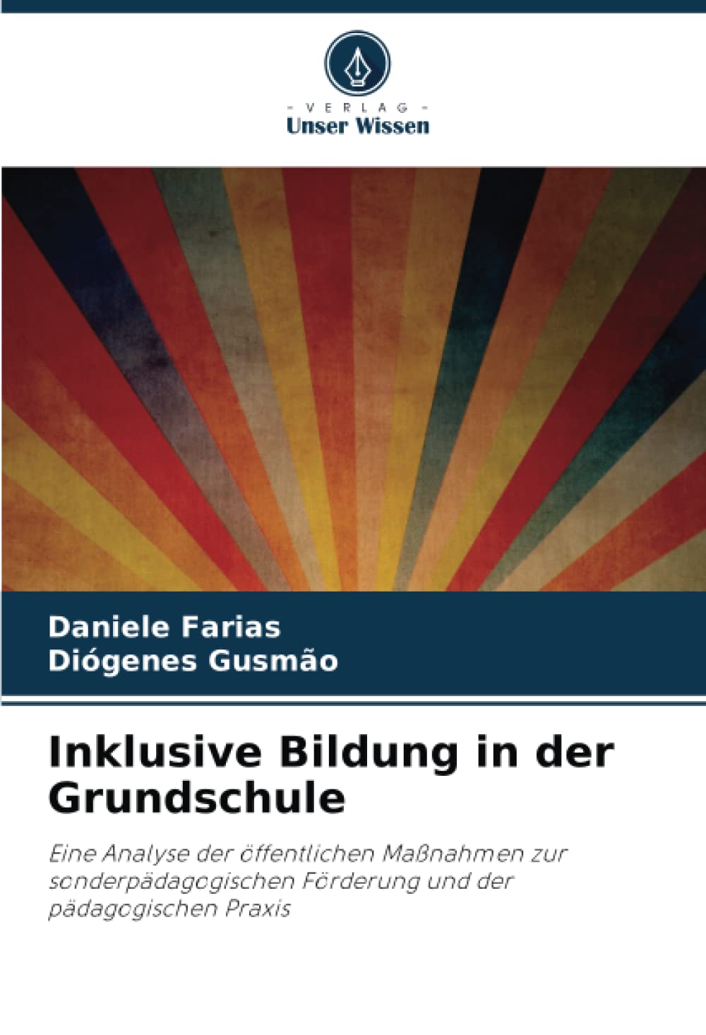 Inklusive Bildung in der Grundschule: Eine Analyse der öffentlichen Maßnahmen zur sonderpädagogischen Förderung und der pädagogischen Praxis