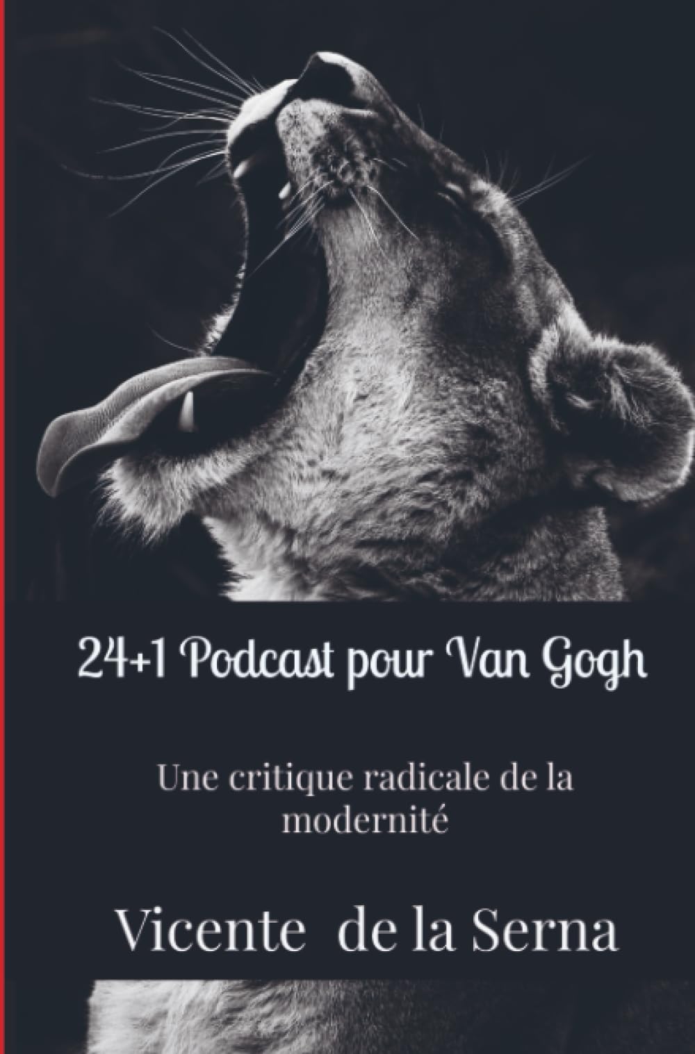 24+1 Podcast pour Van Gogh: Une critique radicale de la modernité