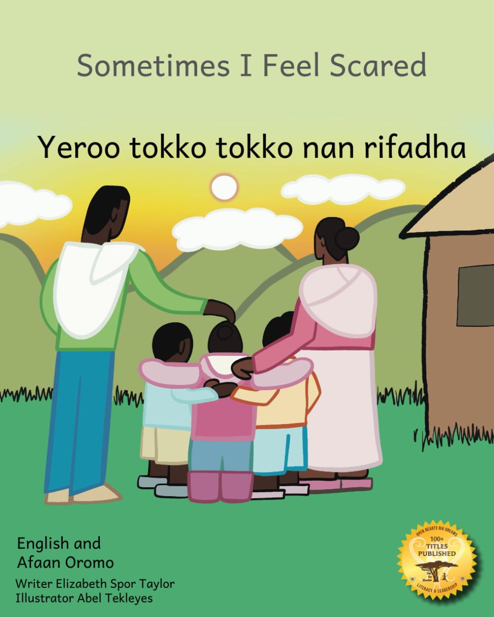 Sometimes I Feel Scared: Feeling Safe When You’re Afraid in English and Afaan Oromo