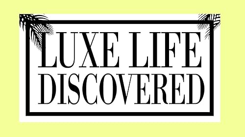 Luxe Life Discovered Podcast