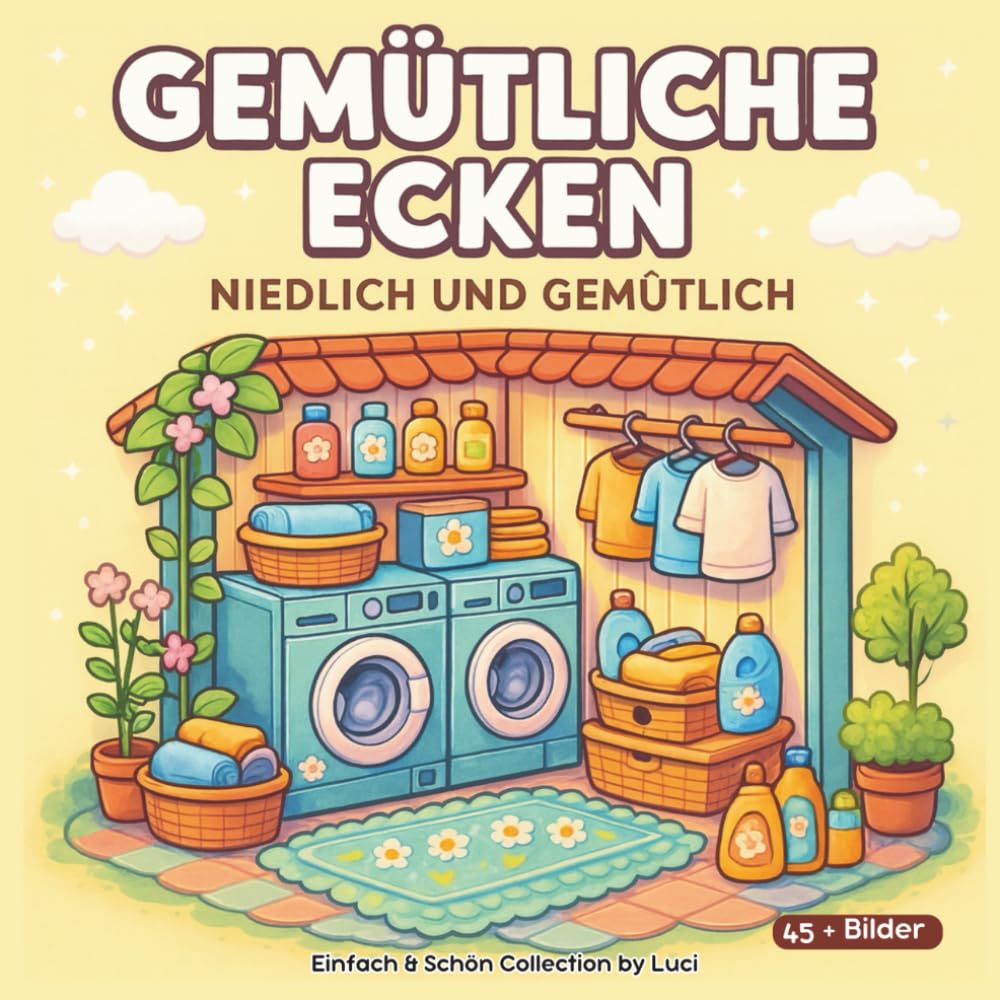 Gemütliche Ecken – Cute & Cozy Ausmalbuch: Niedliche Räume zum Entspannen & Wohlfühlen