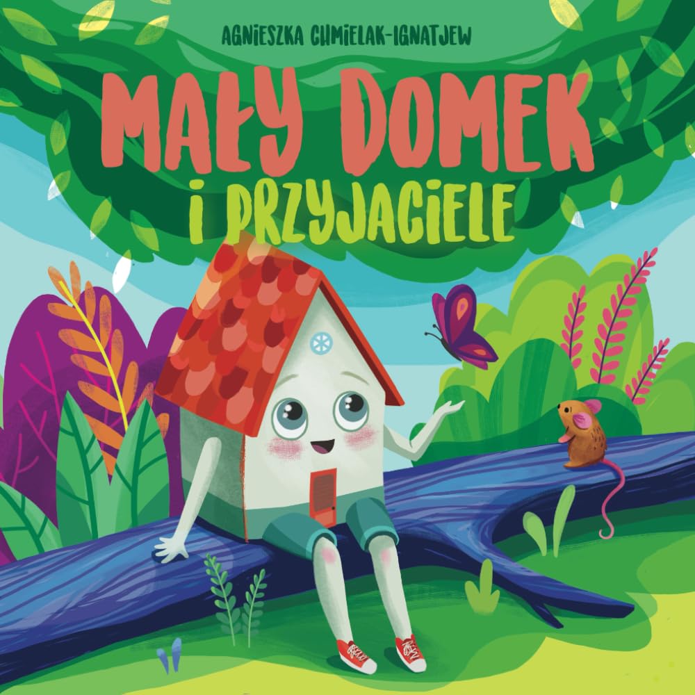 MAŁY DOMEK I PRZYJACIELE: Książka o emocjach dla dzieci, o wierze w siebie, przyjaźni i życzliwości. Spotkasz tu św. Mikołaja. Poznasz zwierzęta mieszkające w lesie. Czytaj na dobranoc. Wiek 2-6.