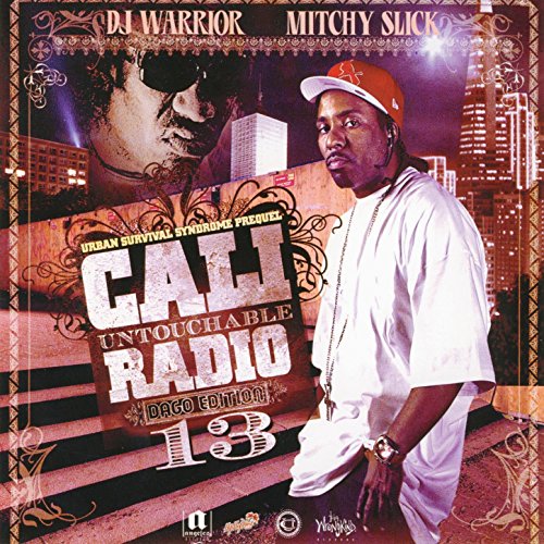 Cali Untouchable Radio, Dago Edition 13 [Explicit]