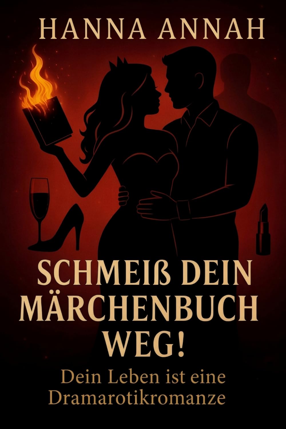 Schmeiß dein Märchenbuch weg! Dein Leben ist eine Dramarotikromanze!