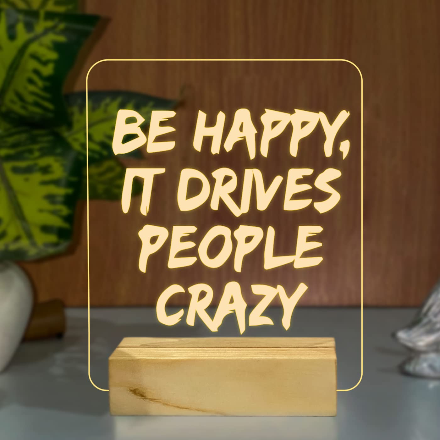 3D Illusion Be Happy it Drives People Crazy Desk Table lamp (Warm White Light)-image-2