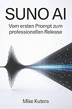 SUNO AI: Vom ersten Prompt zum professionellen Release