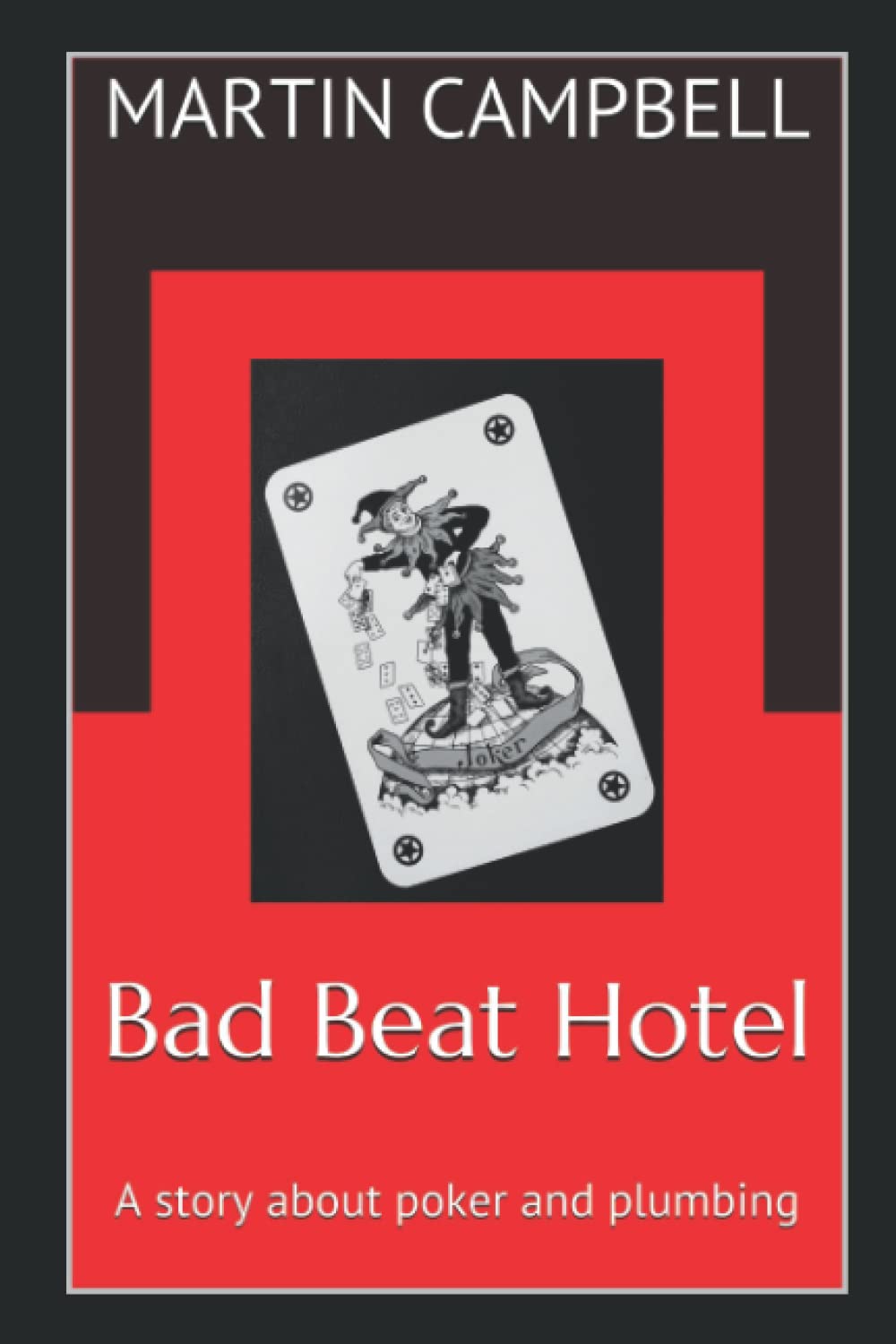 Bad Beat Hotel: A story about poker and plumbing