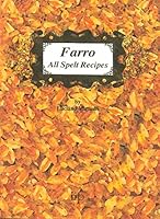 Farro all spelt recipes 8865501294 Book Cover