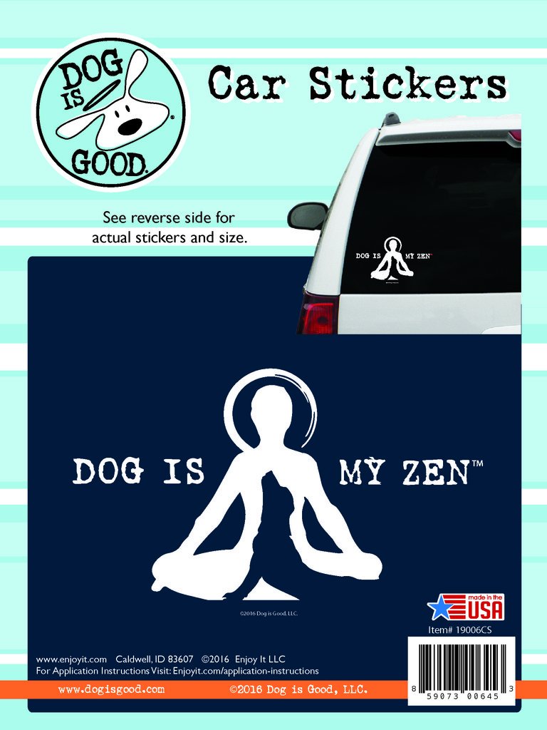 Enjoy It LLC 19006CS Dog is My Zen Car Sticker