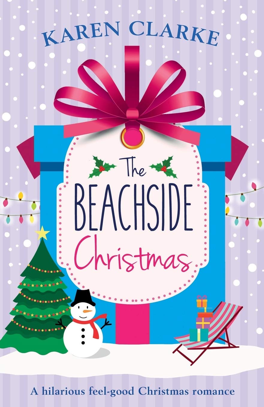 The Beachside Christmas: A hilarious feel good Christmas romance (Beachside Bay)