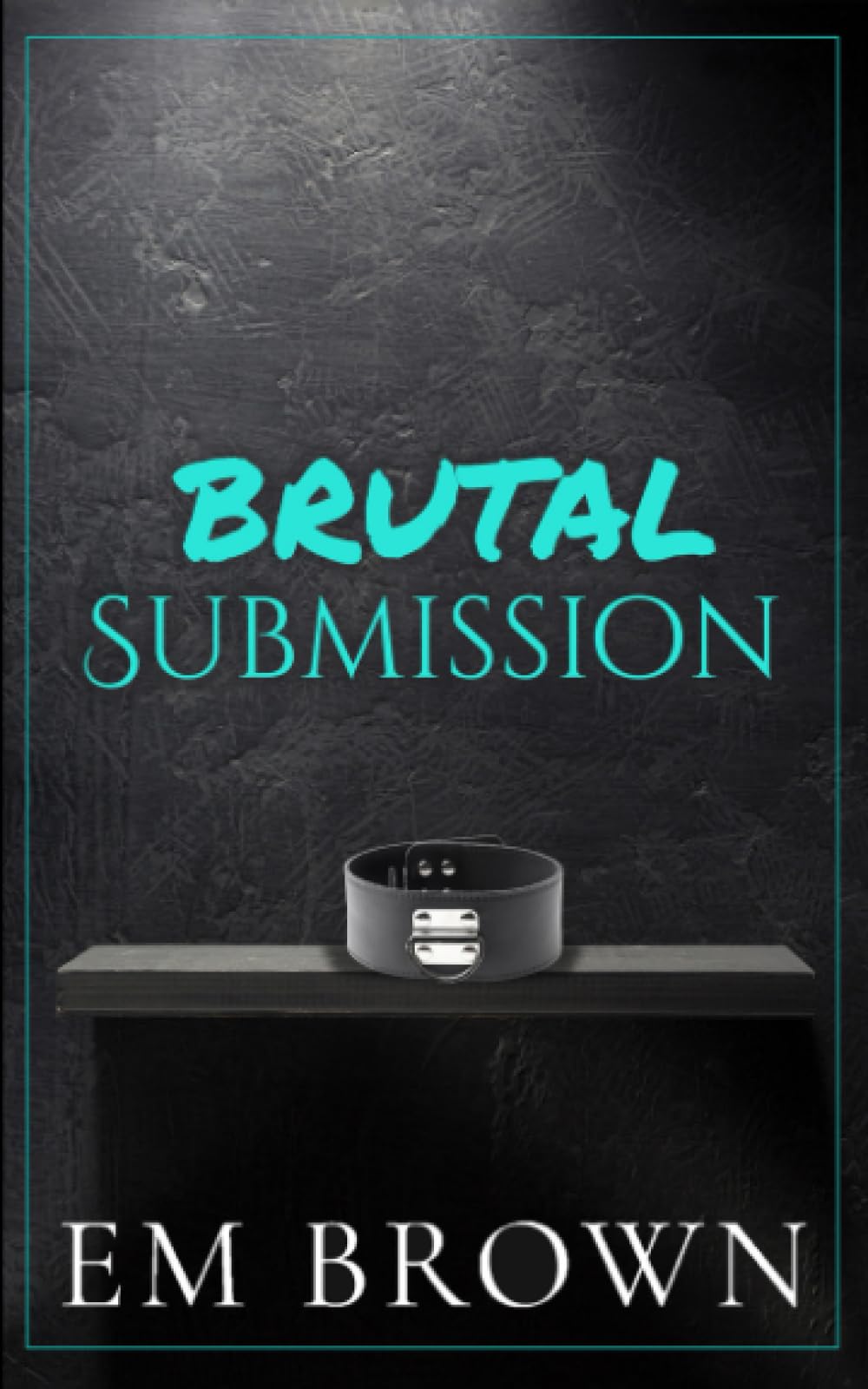 Brutal Submission: Warning: Extremely Dark Mafia Romance (Dark Mafia Omegaverse)
