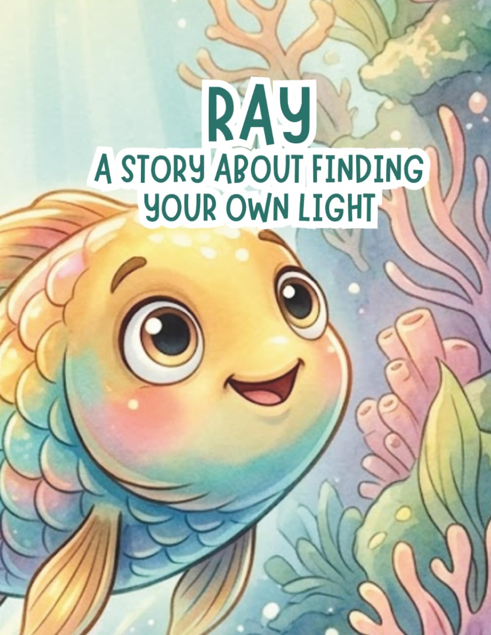 Ray: A Story About Finding Your Own Light