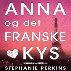 Anna og det franske kys Audiolibro Por Stephanie Perkins arte de portada