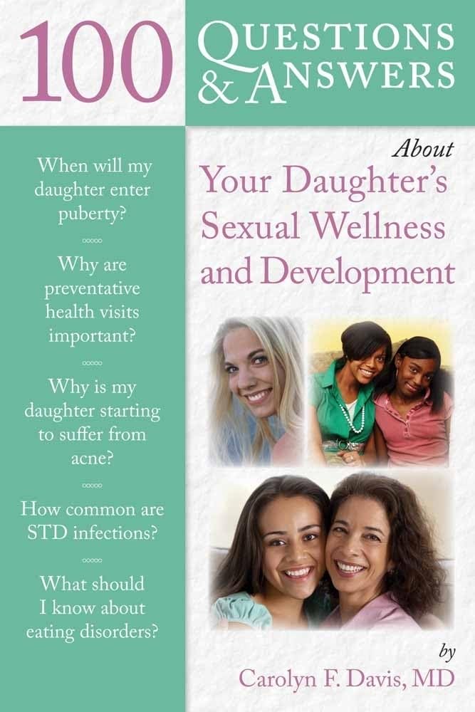 Buy 100 Questions & Answers About Your Daughter's Sexual Wellness and Development — BookShops.in