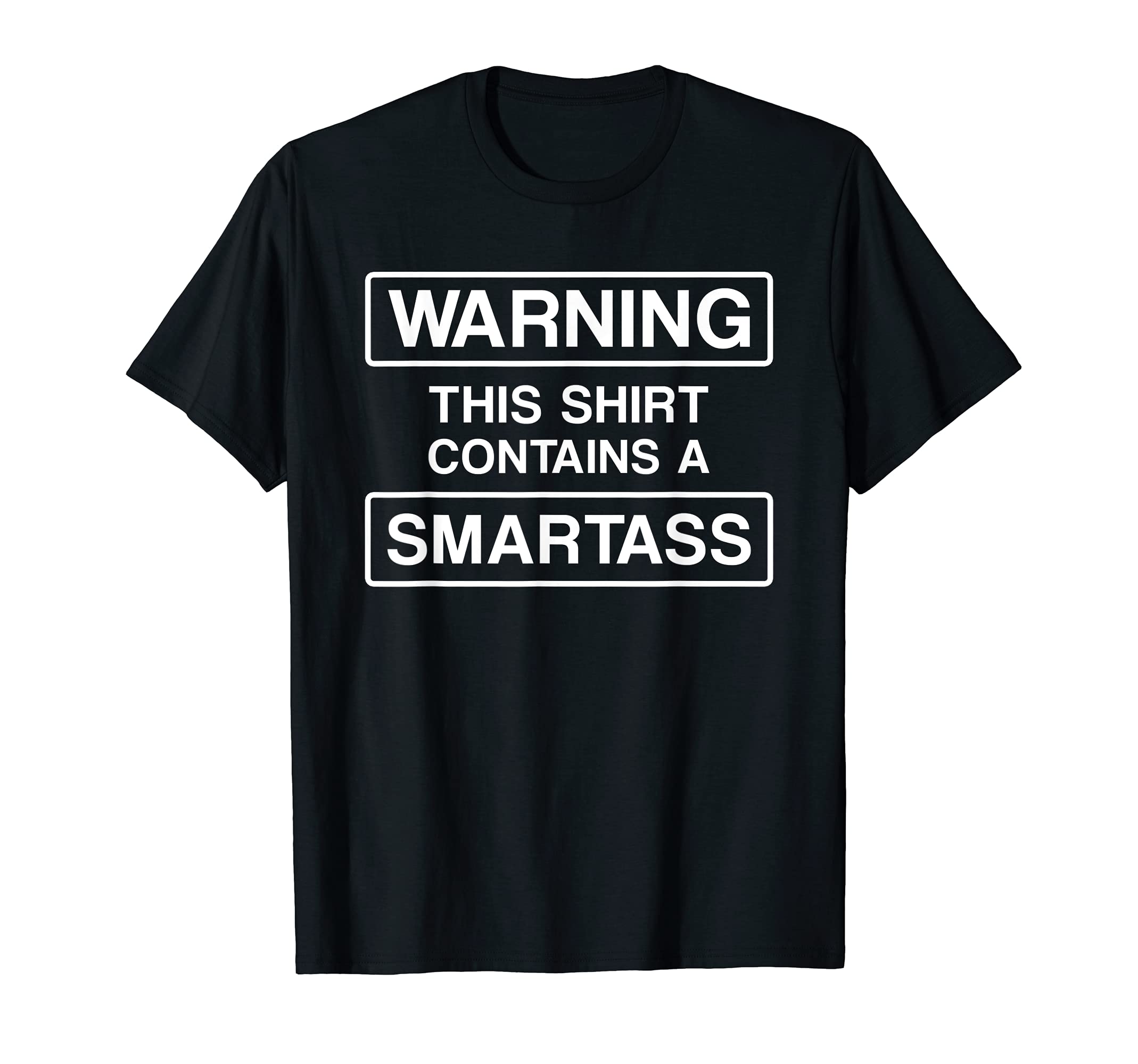Shirt-LifeWARNING This Shirt Contains A Smartass T Shirt T-Shirt Tee T-Shirt