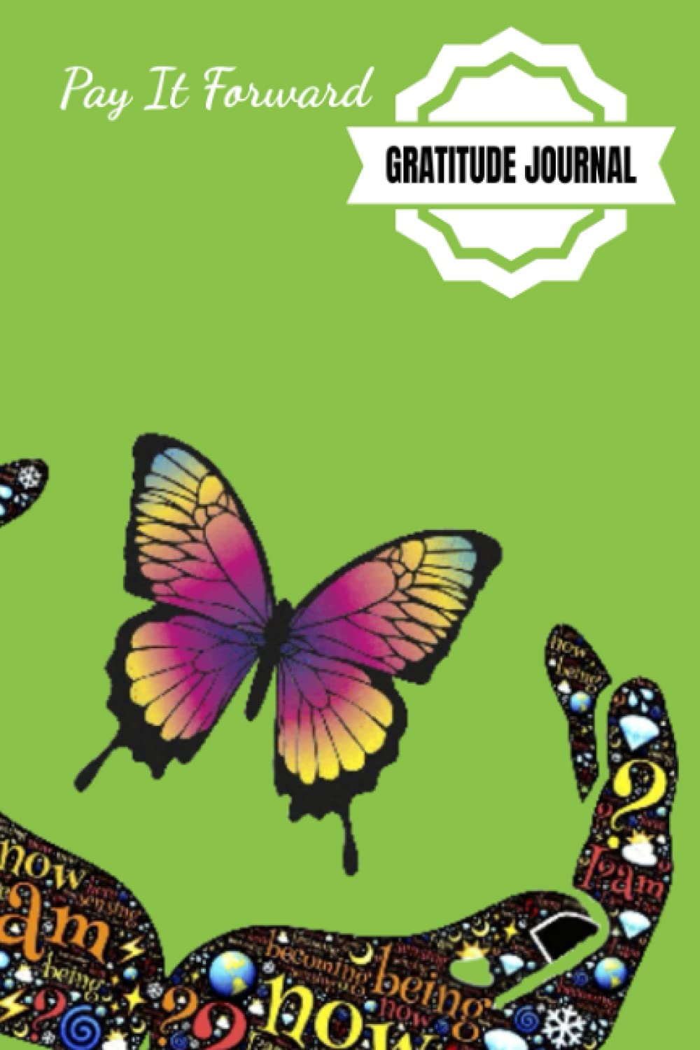 Pay It Forward Gratitude Journal: Pray Hard, Be Positive, Find Joy In Everything, Set A Goal, Do Act of Kindness, Give Thanks – 6 x 9 inches – 30-Days … Giving Design Glossy Softcover Paperback