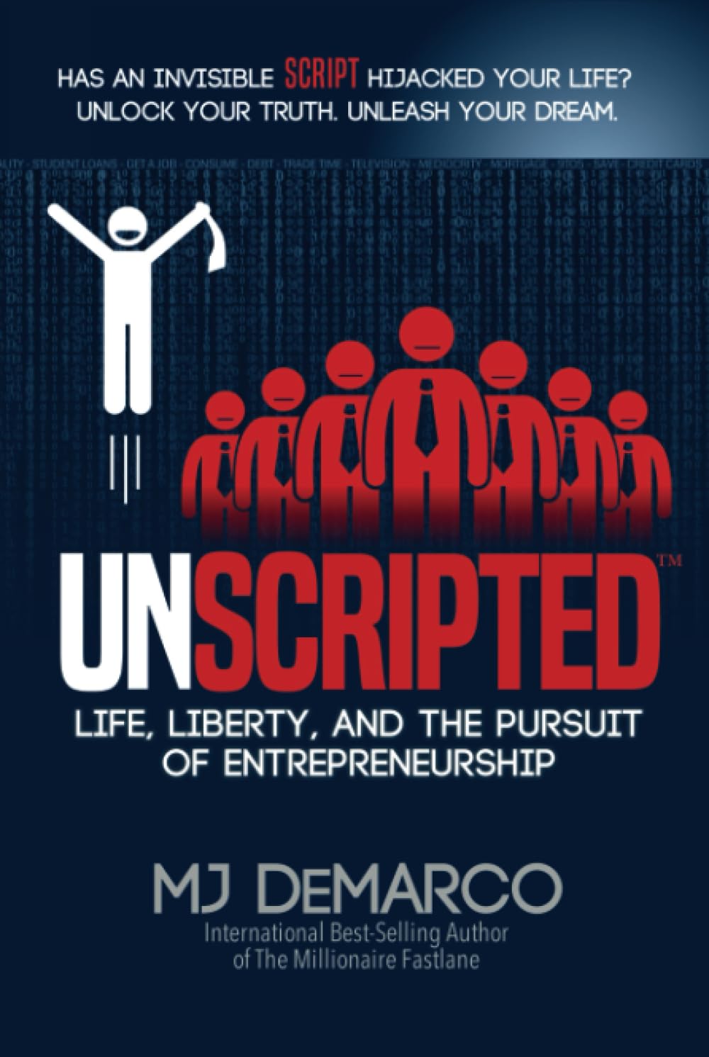 UNSCRIPTED: Life, Liberty, and the Pursuit of Entrepreneurship