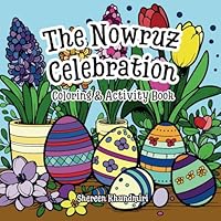 The Nowruz Celebration: Coloring and Activity Book: Persian New Year B0CR8TBZLQ Book Cover