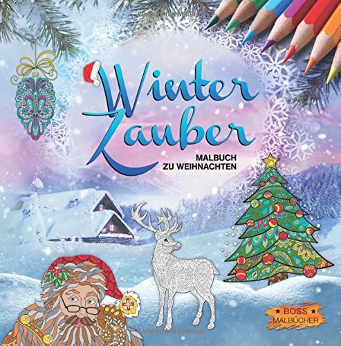 Winterzauber: Malbuch zu Weihnachten Winterzauber: Malbuch zu Weihnachten