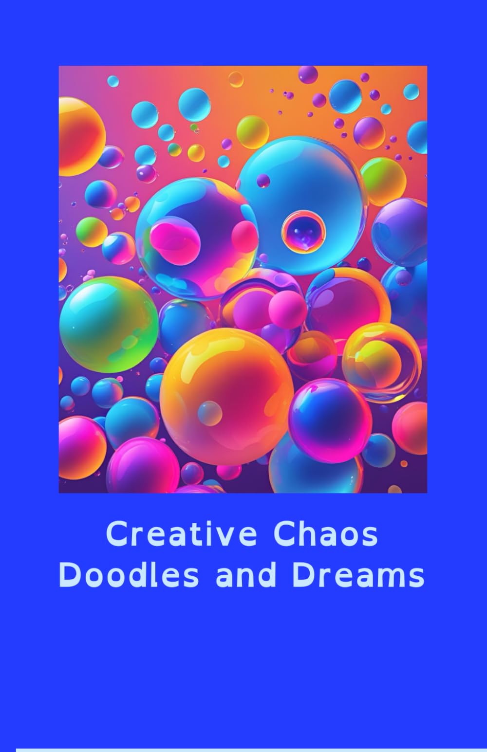 Creative Chaos: Doodles and Dreams