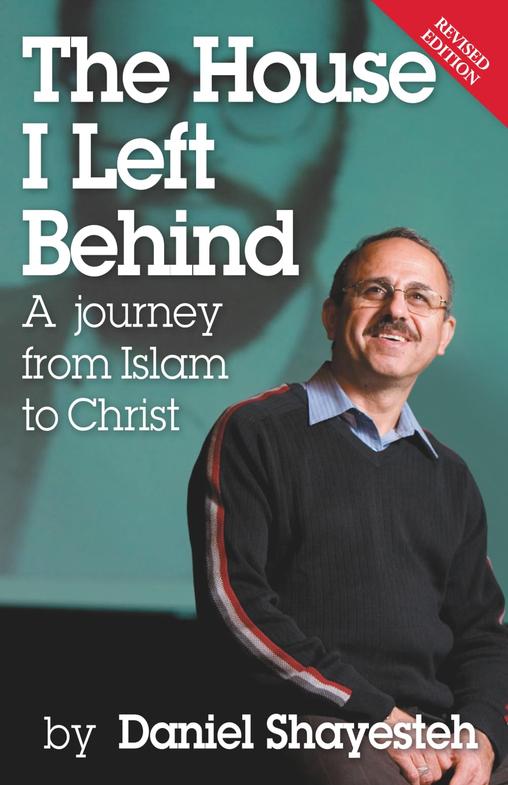 The House I Left Behind: A Journey from Islam to Christ