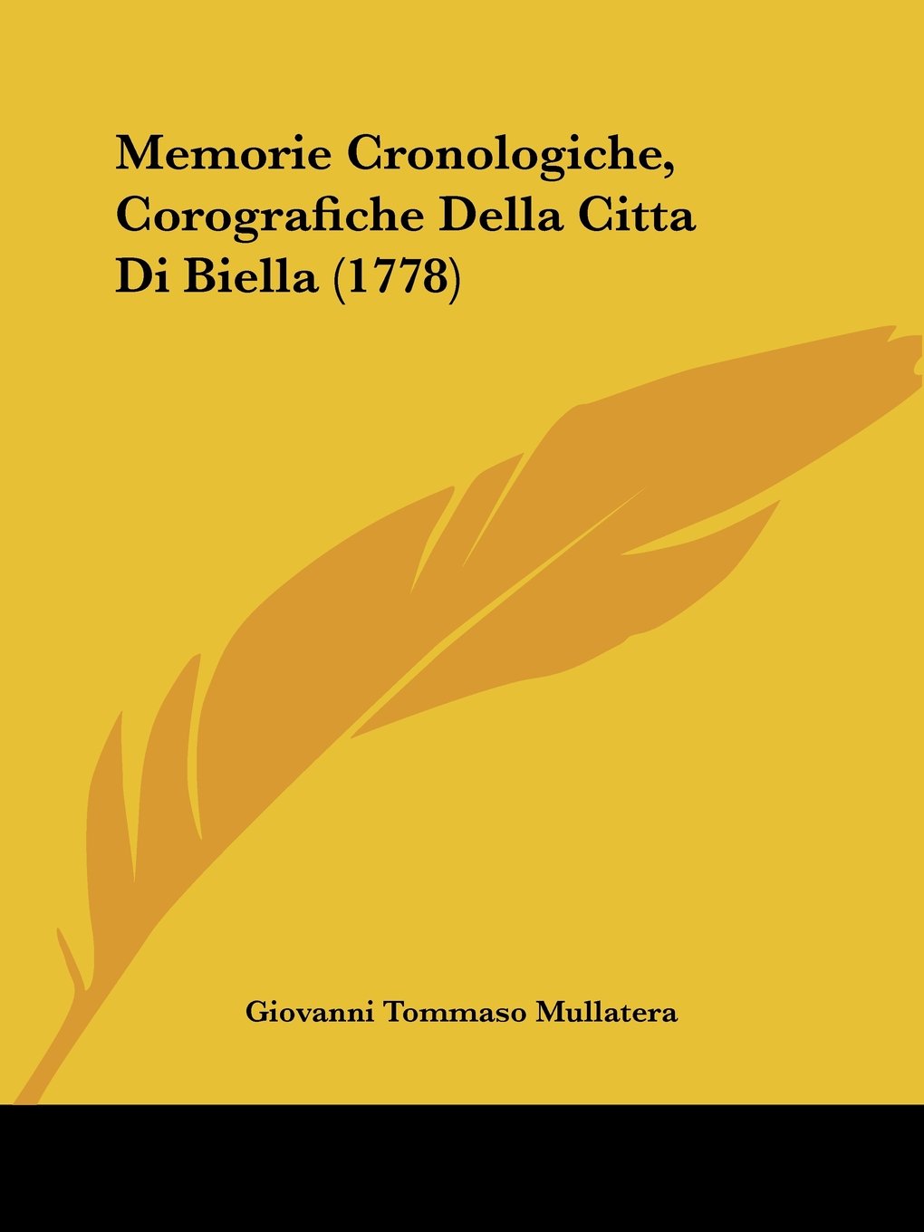 Memorie Cronologiche, Corografiche Della Citta Di Biella (1778)