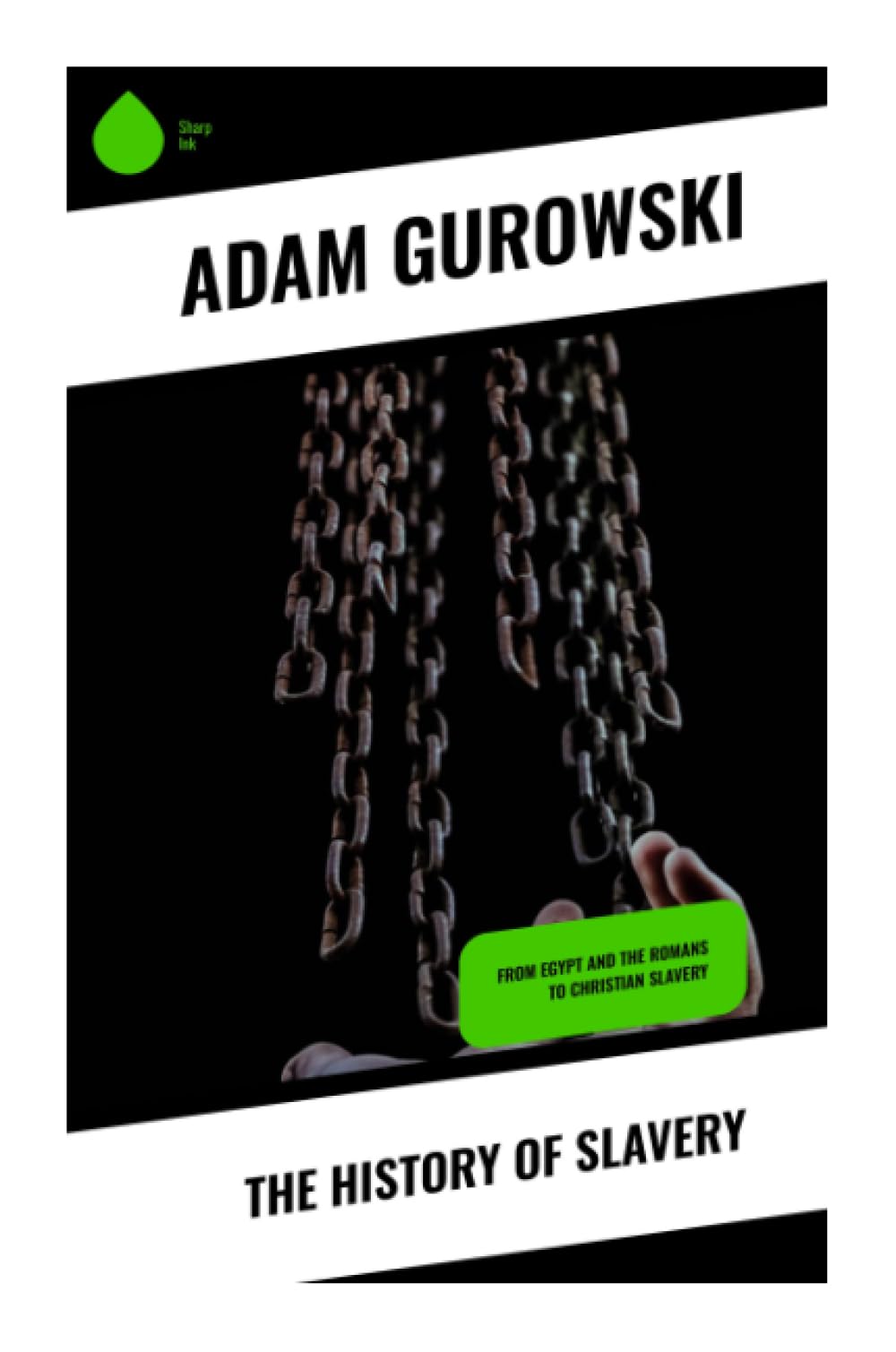 The History of Slavery: From Egypt and the Romans to Christian Slavery