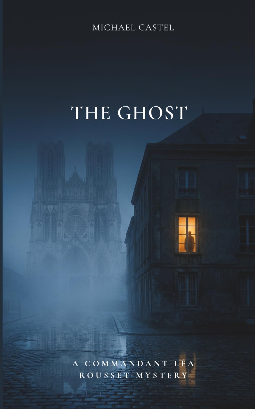 The Ghost (Commandant Léa Rousset French Police Procedurals)
