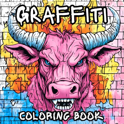 Graffiti Art Coloring Book for Adults and Teens With 50 Cool Graffiti Art Drawings: For Who Love Explore Urban Street Art Style, Hip Hop : A Creative and Spiritual Gift for Relaxing and Inspiration