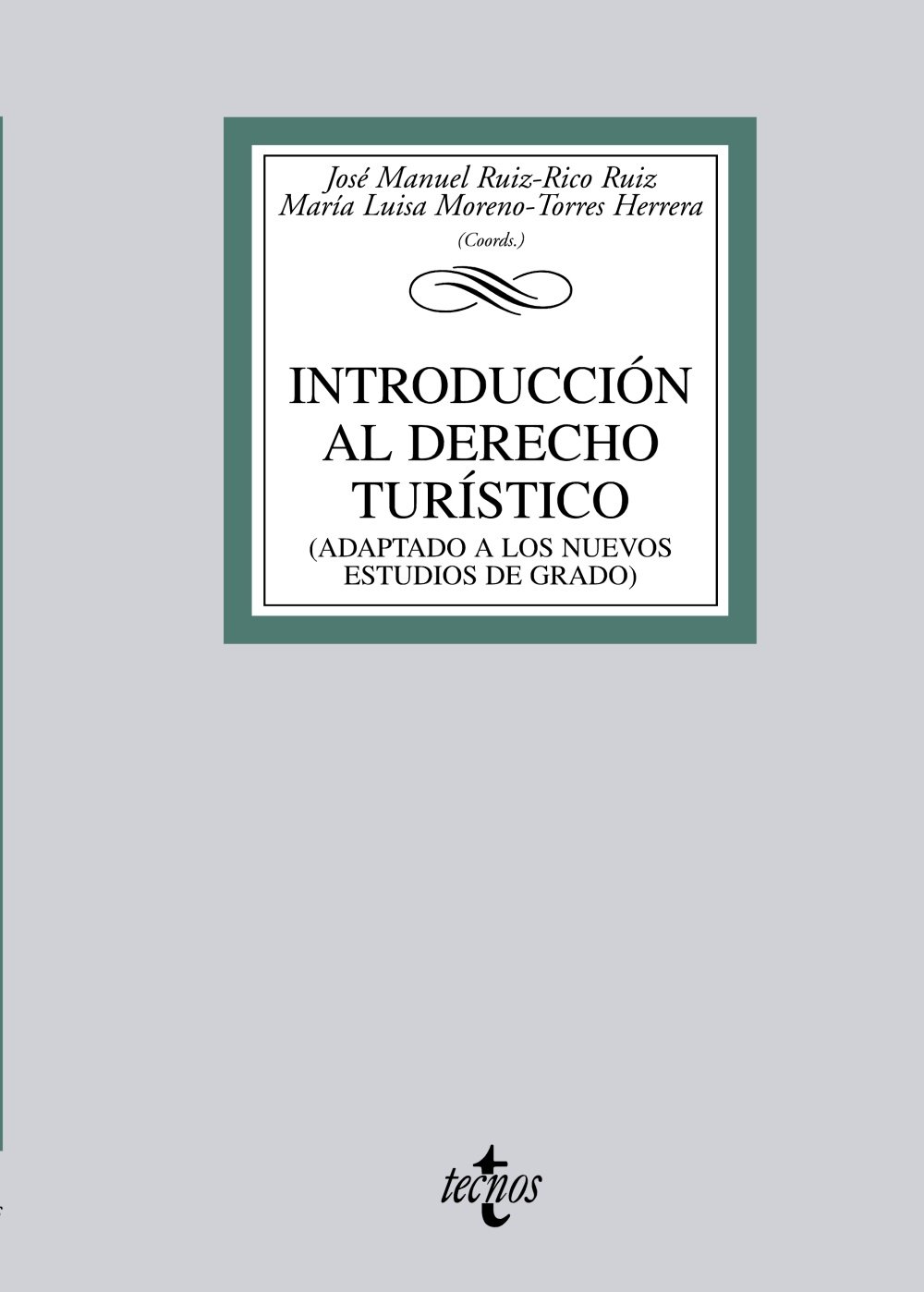 Introducción al Derecho Turístico: (adaptado a los nuevos estudios de grado) (Derecho - Biblioteca Universitaria de Editorial Tecnos)