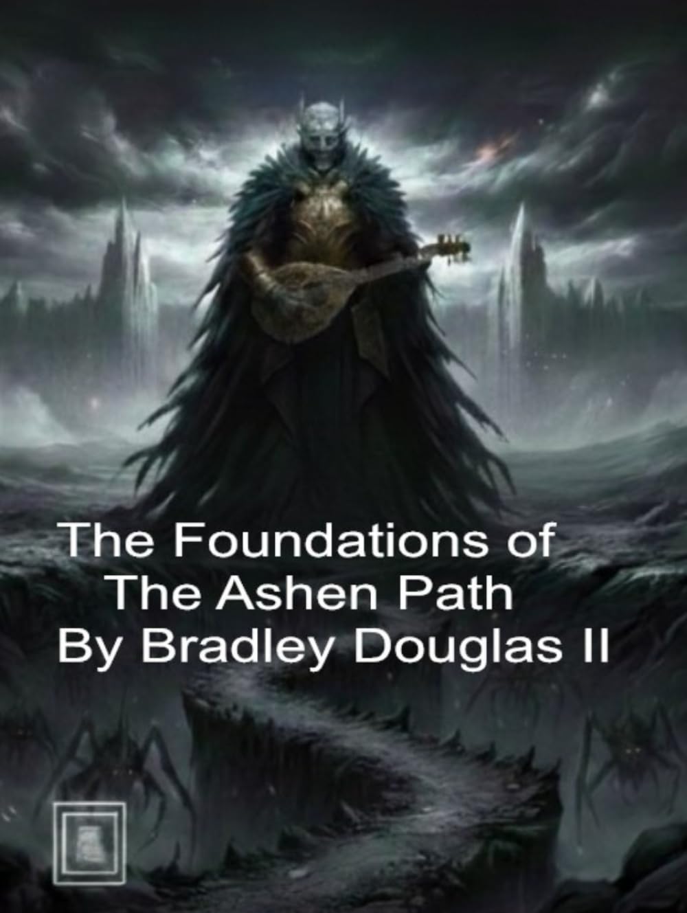 The Foundations of the Ashen Path (The Shadow In The Night Saga)