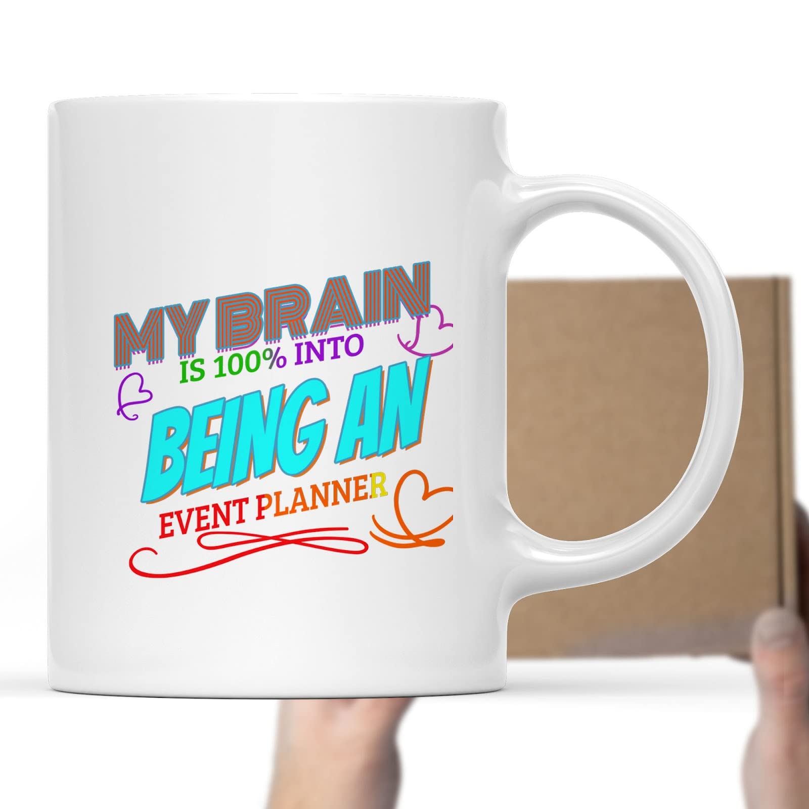 Coffee Mug Brain 100% Into Event Planner Funny Gifts For Men Women Coworker Family Lover Special Gifts For Birthday Christmas Funny Cup Gifts Presents Gifts 072783