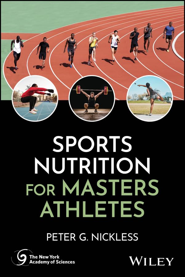Sports Nutrition for Masters Athletes (New York Academy of Sciences)