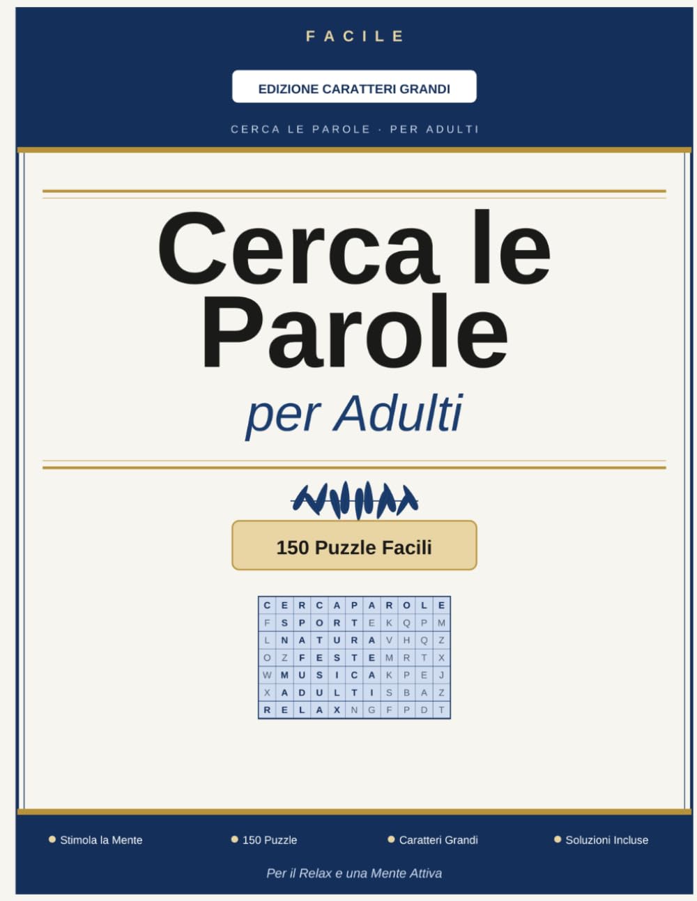 Cerca le Parole per Adulti — Edizione Caratteri Grandi: 150 Puzzle Facili e Rilassanti con Stampa Extra-Grande per Adulti e Anziani