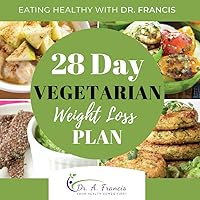 Vista 1 de Eating Healthy with Dr. Francis 28 Day Vegetarian Weight Loss Meal Plan