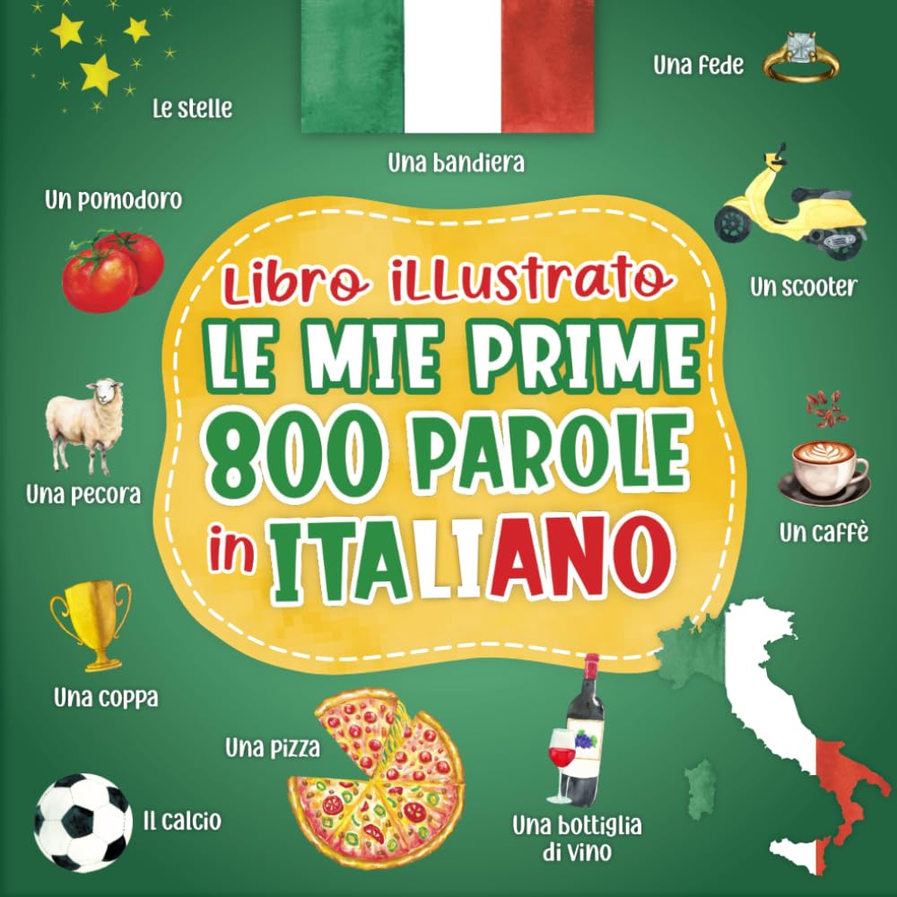 Le mie prime 800 parole in italiano: Imparare l'Italiano - Libro illustrato illustrate - Vocabolario italiano per bambini con immagini a Colori su temi quotidiani.