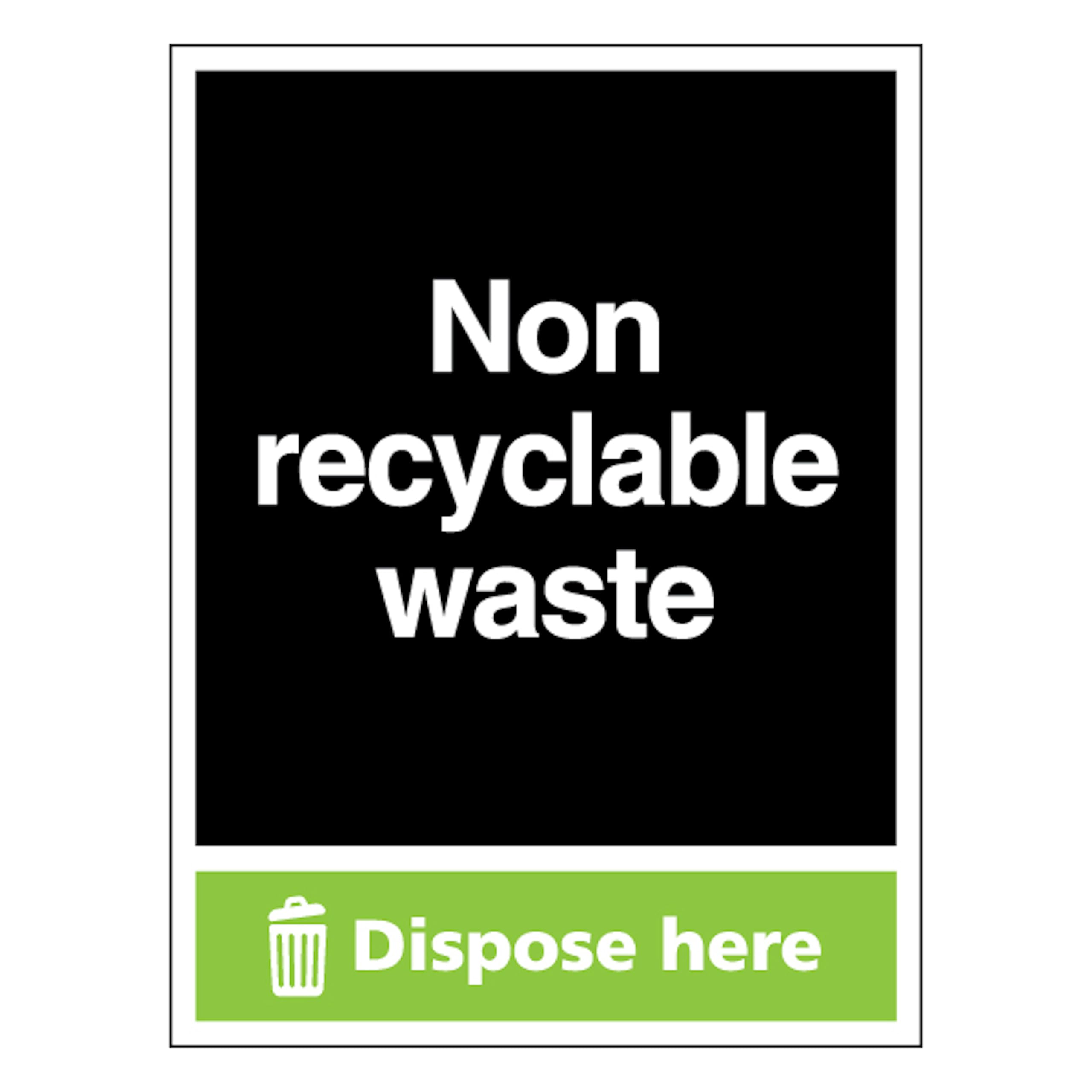 Non-Recyclable Waste - Dispose Here 300 x 400mm - 1mm Rigid Plastic
