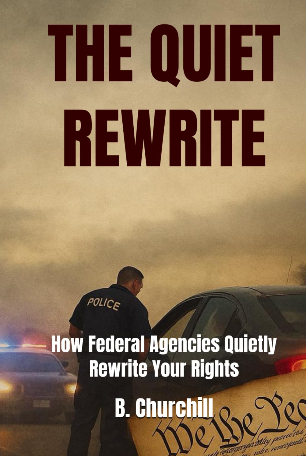 THE QUIET REWRITE: How Federal Agencies Quietly Rewrite Your Rights (Rabbit Holes & Remedies)