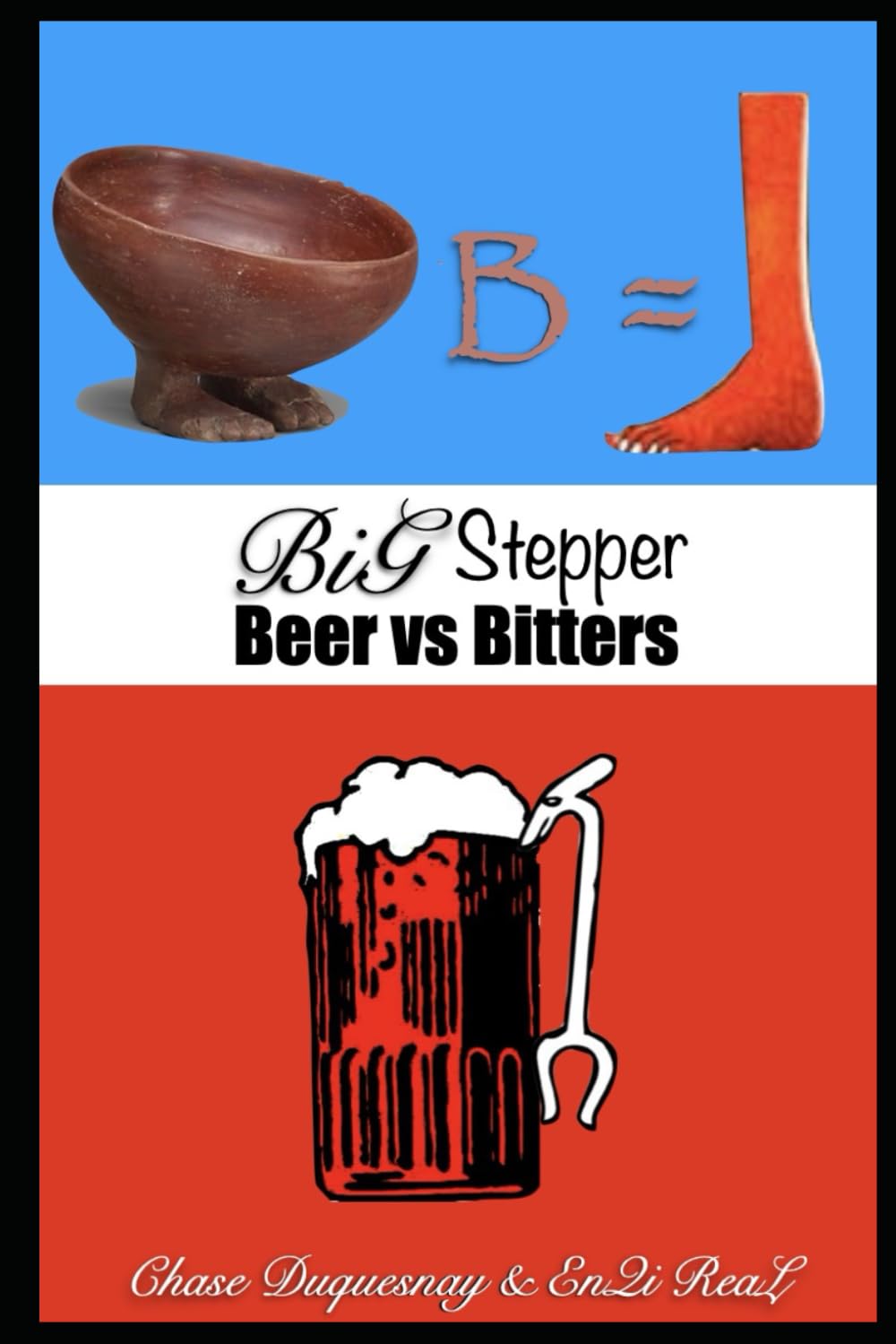 Beer vs Bitters: Big Stepper (TRUE & LIVING KEMETIC SCIENCE)