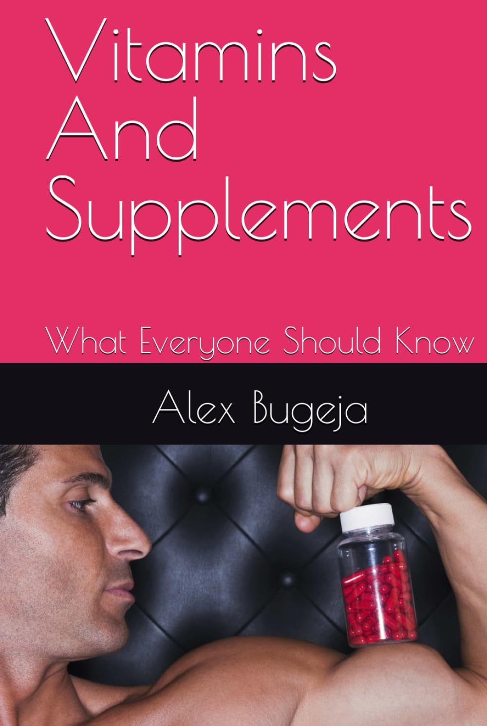 Vitamins And Supplements: What Everyone Should Know