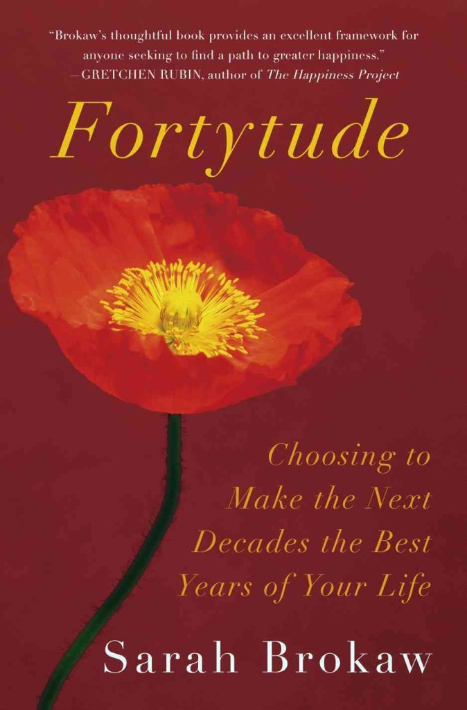 Buy Fortytude: Making the Next Decades the Best Years of Your Life -- through the 40s, 50s, and Beyond — BookShops.in
