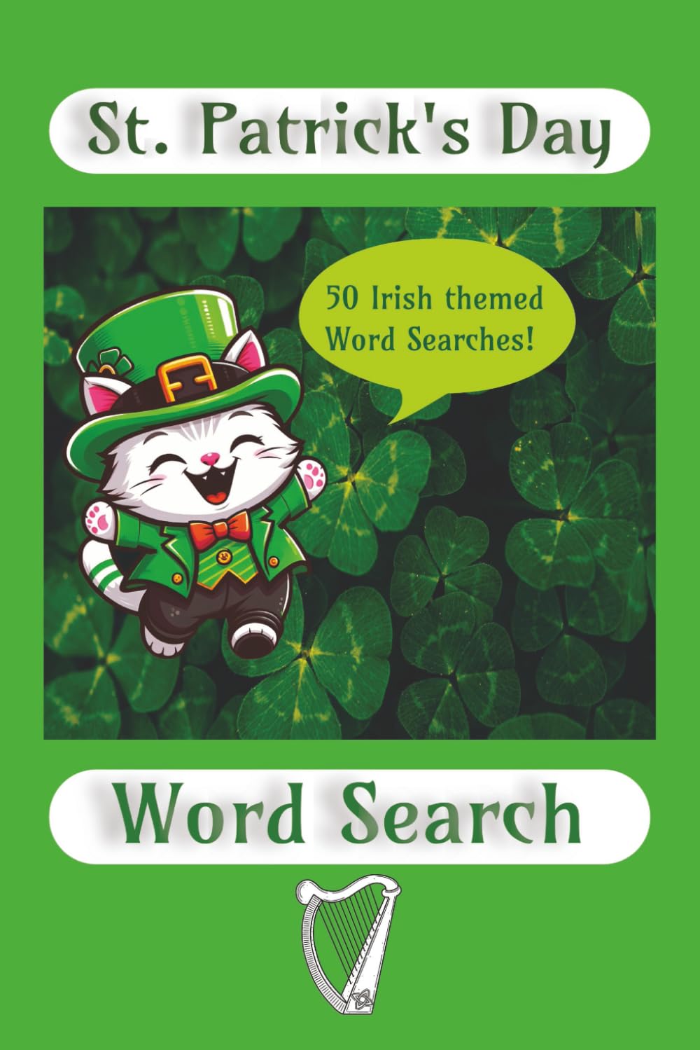 St. Patrick’s Day Word Search Puzzle Book: Fun, Festive Word Search Puzzles to Celebrate St. Patrick’s Day